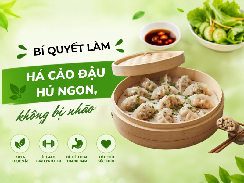 Bí quyết làm há cảo đậu hủ ngon, không bị nhão Bí quyết làm há cảo đậu hủ ngon, không bị nhão