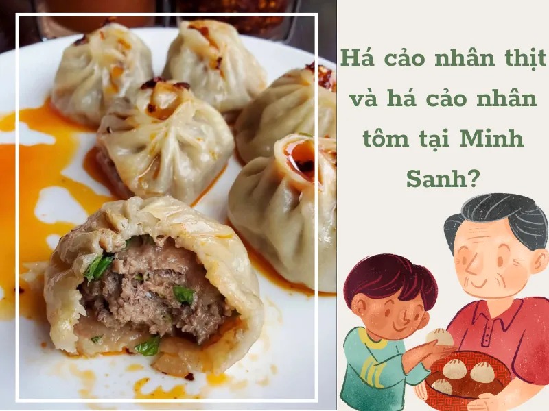 Há cảo nhân thịt và há cảo nhân tôm tại Minh Sanh? Há cảo nhân thịt và há cảo nhân tôm tại Minh Sanh?